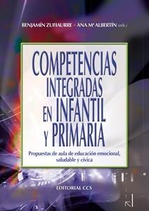 COMPETENCIAS INTEGRADAS EN INFANTIL Y PRIMARIA | 9788498426519 | ZUFIAURRE, BENJAMIN / ALBERTIN, ANA MARIA | Llibreria Drac - Llibreria d'Olot | Comprar llibres en català i castellà online