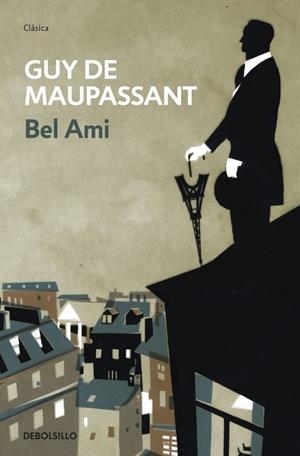 BEL AMI | 9788499087504 | MAUPASSANT, GUY DE | Llibreria Drac - Librería de Olot | Comprar libros en catalán y castellano online