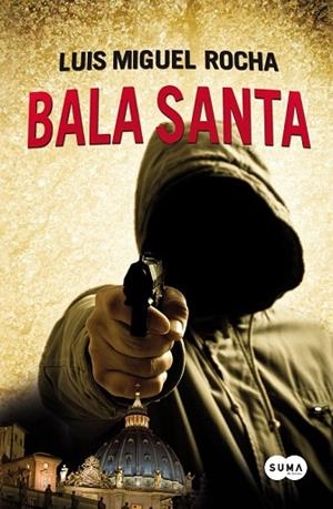 BALA SANTA | 9788483651056 | ROCHA, LUIS MIGUEL | Llibreria Drac - Llibreria d'Olot | Comprar llibres en català i castellà online