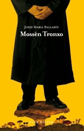 MOSSEN TRONXO | 9788473291545 | BALLARIN, JOSEP MARIA | Llibreria Drac - Llibreria d'Olot | Comprar llibres en català i castellà online