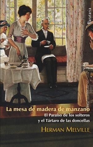 MESA DE MADERA DE MANZANO, LA | 9788492979189 | MELVILLE, HERMAN | Llibreria Drac - Librería de Olot | Comprar libros en catalán y castellano online