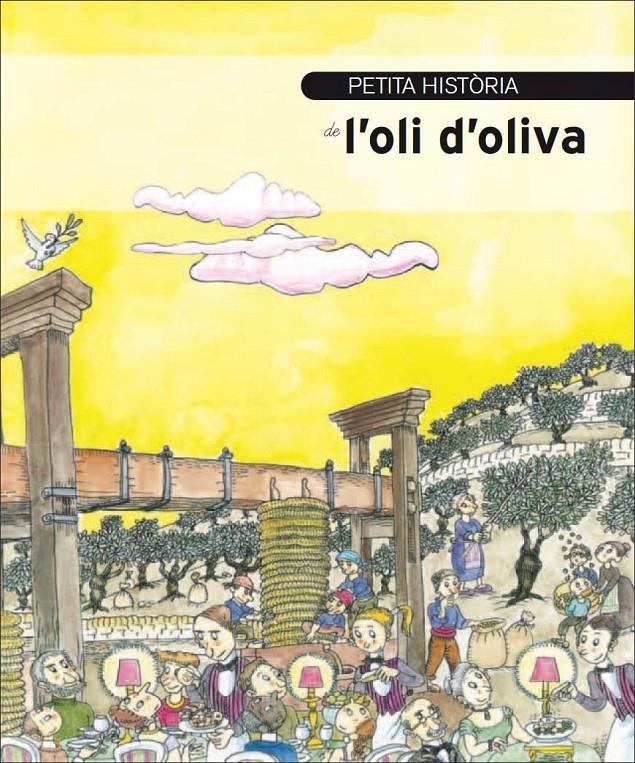 PETITA HISTORIA DE L'OLI D'OLIVA | 9788499790671 | AVILA, JESUS;BAYES, PILARIN | Llibreria Drac - Llibreria d'Olot | Comprar llibres en català i castellà online