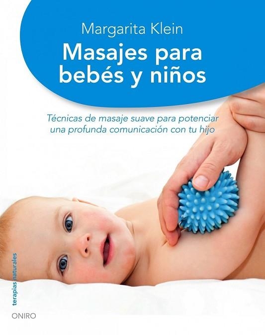 MASAJES PARA BEBES Y NIÑOS | 9788497545020 | KLEIN, MARGARITA | Llibreria Drac - Llibreria d'Olot | Comprar llibres en català i castellà online