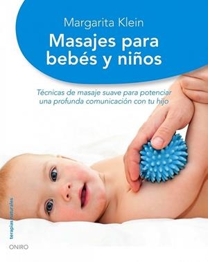 MASAJES PARA BEBES Y NIÑOS | 9788497545020 | KLEIN, MARGARITA | Llibreria Drac - Llibreria d'Olot | Comprar llibres en català i castellà online