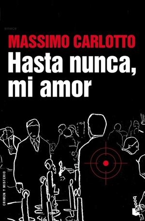 HASTA NUNCA MI AMOR | 9788496580695 | CARLOTTO, MASSIMO | Llibreria Drac - Llibreria d'Olot | Comprar llibres en català i castellà online