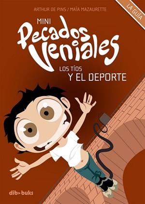 MINI PECADOS VENIALES 3. LOS TIOS Y EL DEPORTE | 9788494027833 | MAZAURETTE, MAIA; DE PINS, ARTHUR | Llibreria Drac - Librería de Olot | Comprar libros en catalán y castellano online