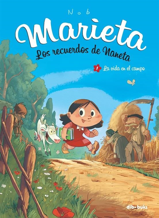 MARIETA LOS RECUERDOS DE NANETA 1. LA VIDA EN EL CAMPO | 9788494027826 | NOB, BRUNO | Llibreria Drac - Llibreria d'Olot | Comprar llibres en català i castellà online