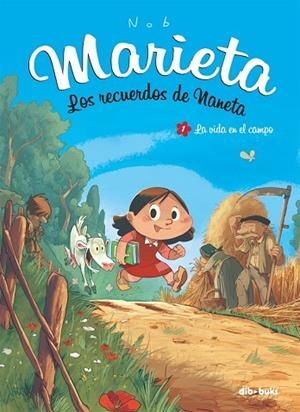 MARIETA LOS RECUERDOS DE NANETA 1. LA VIDA EN EL CAMPO | 9788494027826 | NOB, BRUNO | Llibreria Drac - Llibreria d'Olot | Comprar llibres en català i castellà online