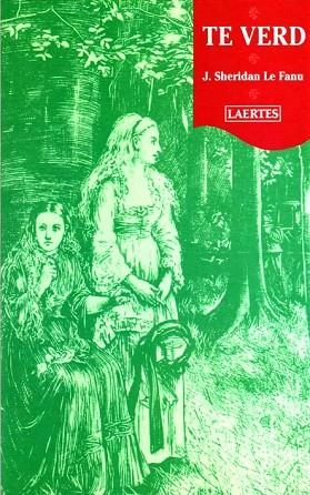 TE VERD | 9788475844343 | SHERIDAN LE FANU, JOSEPH | Llibreria Drac - Llibreria d'Olot | Comprar llibres en català i castellà online