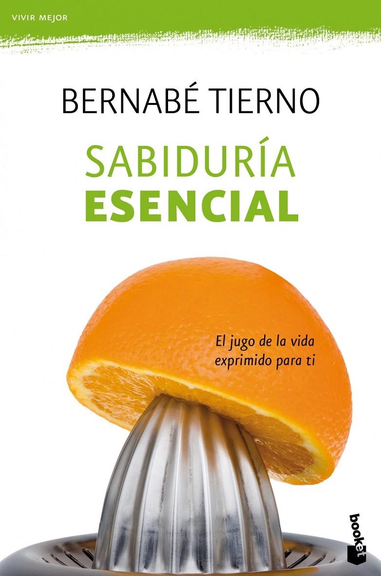 SABIDURIA ESENCIAL | 9788484609407 | TIERNO, BERNABE | Llibreria Drac - Llibreria d'Olot | Comprar llibres en català i castellà online