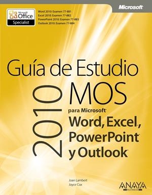 GUIA DE ESTUDIO MOS 2010 PARA MICROSOFT WORD EXCEL POWERPOIN | 9788441529892 | LAMBERT, JOAN / COX, JOYCE | Llibreria Drac - Llibreria d'Olot | Comprar llibres en català i castellà online