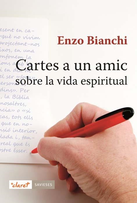 CARTES A UN AMIC SOBRE LA VIDA ESPIRITUAL | 9788498462081 | BIANCHI, ENZO | Llibreria Drac - Llibreria d'Olot | Comprar llibres en català i castellà online