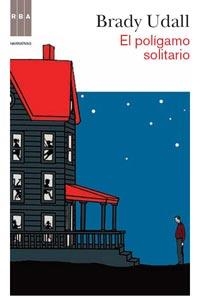 POLIGAMO SOLITARIO,EL | 9788490060971 | UDALL, BRADY | Llibreria Drac - Llibreria d'Olot | Comprar llibres en català i castellà online