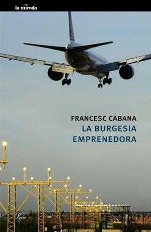 BURGESIA EMPRENEDORA, LA | 9788475882567 | CABANA, FRANCESC | Llibreria Drac - Librería de Olot | Comprar libros en catalán y castellano online