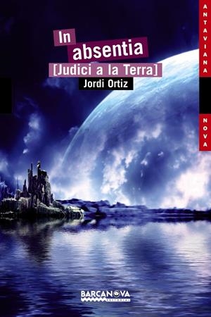 IN ABSENTIA [JUDICI A LA TERRA] | 9788448931018 | ORTIZ, JORDI | Llibreria Drac - Librería de Olot | Comprar libros en catalán y castellano online