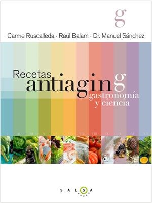 RECETAS ANTIAGING. GASTRONOMIA Y CIENCIA | 9788415193180 | CARME RUSCALLEDA/RAUL BALAM/MANUEL SANCHEZ | Llibreria Drac - Llibreria d'Olot | Comprar llibres en català i castellà online