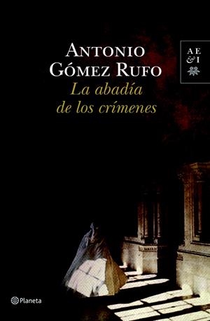 ABADIA DE LOS CRIMENES, LA | 9788408100553 | GOMEZ RUFO, ANTONIO | Llibreria Drac - Llibreria d'Olot | Comprar llibres en català i castellà online