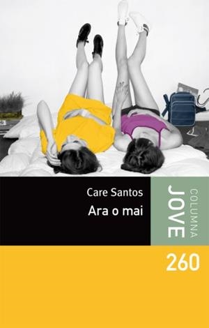 ARA O MAI | 9788499323305 | SANTOS, CARE | Llibreria Drac - Llibreria d'Olot | Comprar llibres en català i castellà online