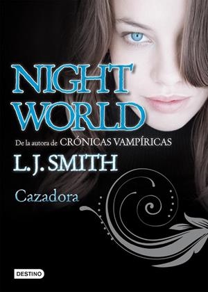 CAZADORA (NIGHT WORLD 3) | 9788408098638 | SMITH, L. J. | Llibreria Drac - Llibreria d'Olot | Comprar llibres en català i castellà online