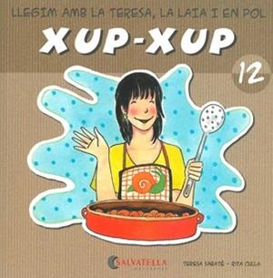 XUP XUP 12 | 9788484125808 | SABATE, TERESA;CULLA, RITA | Llibreria Drac - Librería de Olot | Comprar libros en catalán y castellano online