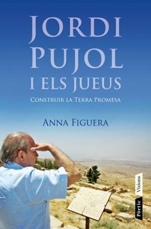 JORDI PUJOL I ELS JUEUS | 9788498091687 | FIGUERA, ANNA | Llibreria Drac - Llibreria d'Olot | Comprar llibres en català i castellà online