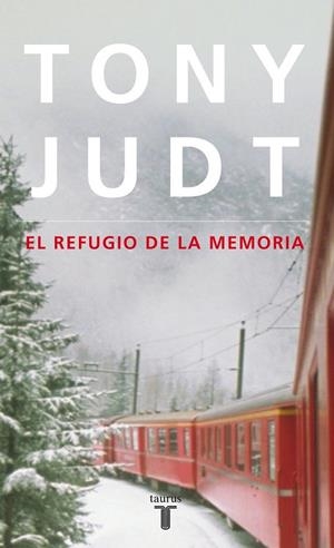 REFUGIO DE LA MEMORIA, EL | 9788430608171 | JUDT, TONY | Llibreria Drac - Llibreria d'Olot | Comprar llibres en català i castellà online