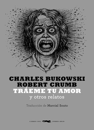 TRAEME TU AMOR Y OTROS RELATOS | 9788492412839 | BUKOWSKI, CHARLES | Llibreria Drac - Librería de Olot | Comprar libros en catalán y castellano online