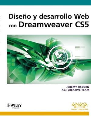 DISEÑO Y DESARROLLO WEB CON DREAMWEAVER CS5 | 9788441528796 | OSBORN, JEREMY/AGI CREATIVE TEAM | Llibreria Drac - Llibreria d'Olot | Comprar llibres en català i castellà online