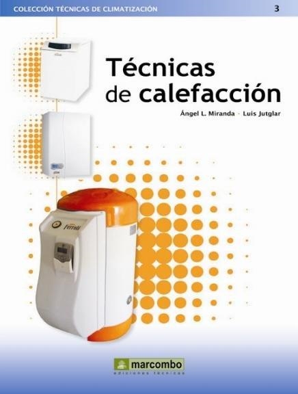 TECNICAS DE CALEFACCION | 9788426715296 | MIRANDA, ANGEL;JUTGLAR, LUIS | Llibreria Drac - Llibreria d'Olot | Comprar llibres en català i castellà online