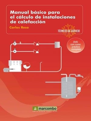 MANUAL BASICO PARA EL CALCULO DE INSTALACIONES DE CALEFACCIO | 9788426715494 | ROSA, CARLES | Llibreria Drac - Llibreria d'Olot | Comprar llibres en català i castellà online