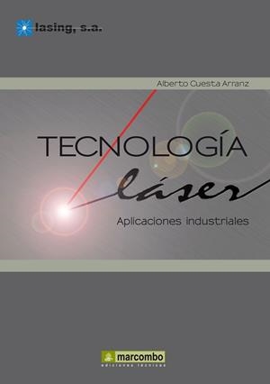 TECNOLOGIA LASER. APLICACIONES INDUSTRIALES | 9788426716811 | CUESTA, ALBERTO | Llibreria Drac - Llibreria d'Olot | Comprar llibres en català i castellà online