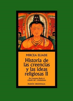 HISTORIA DE LAS CREENCIAS Y LAS IDEAS RELIGIOSAS II | 9788449325038 | ELIADE, MIRCEA | Llibreria Drac - Librería de Olot | Comprar libros en catalán y castellano online