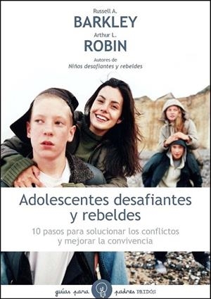 ADOLESCENTES DESAFIANTES Y REBELDES | 9788449324994 | BARKLEY, RUSSELL A | Llibreria Drac - Llibreria d'Olot | Comprar llibres en català i castellà online