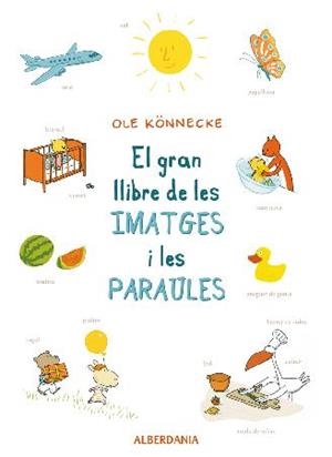 GRAN LLIBRE DE LES IMATGES I LES PARAULES, EL | 9788498682533 | KONNECKE, OLE | Llibreria Drac - Librería de Olot | Comprar libros en catalán y castellano online