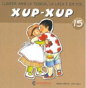 XUP XUP 15 | 9788484125839 | SABATE, TERESA;CULLA, RITA | Llibreria Drac - Librería de Olot | Comprar libros en catalán y castellano online