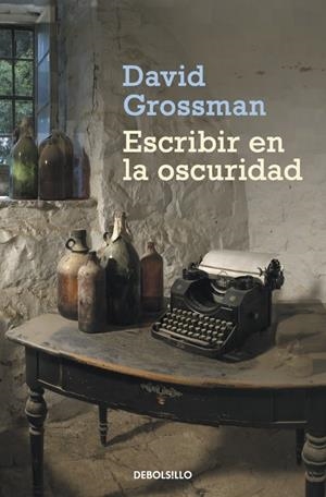 ESCRIBIR EN LA OSCURIDAD | 9788499087924 | GROSSMAN, DAVID | Llibreria Drac - Librería de Olot | Comprar libros en catalán y castellano online