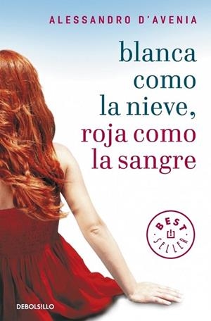 BLANCA COMO LA NIEVE ROJA COMO LA SANGRE | 9788499087658 | D'AVENIA, ALESSANDRO | Llibreria Drac - Librería de Olot | Comprar libros en catalán y castellano online