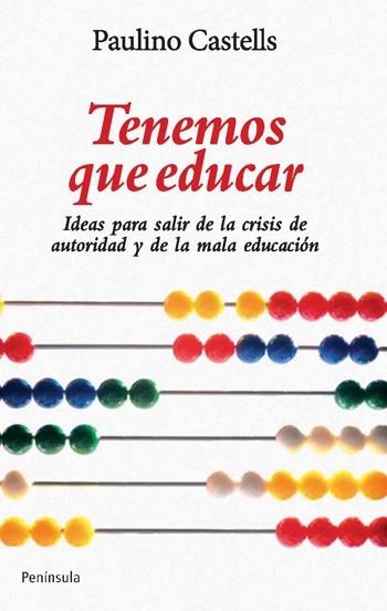 TENEMOS QUE EDUCAR | 9788499420844 | CASTELLS, PAULINO | Llibreria Drac - Librería de Olot | Comprar libros en catalán y castellano online