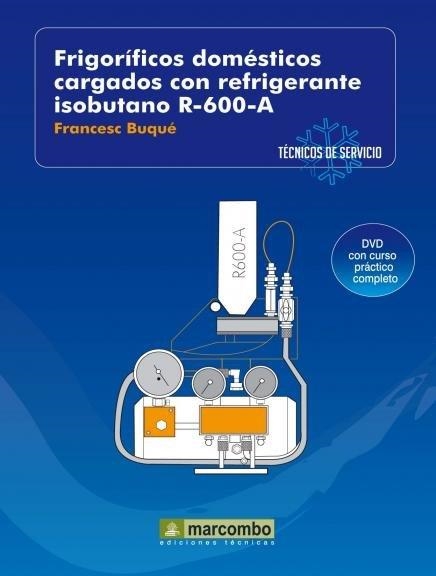 FRIGORIFICOS DOMESTICOS CARGADOS CON REFRIGERANTE ISOBUTANO | 9788426715449 | BUQUE, FRANCESC | Llibreria Drac - Llibreria d'Olot | Comprar llibres en català i castellà online