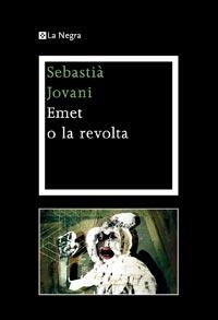 EMET O LA REVOLTA | 9788482649405 | JOVANI, SEBASTIA | Llibreria Drac - Llibreria d'Olot | Comprar llibres en català i castellà online