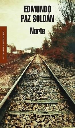 NORTE | 9788439723622 | PAZ SOLDAN, EDMUNDO | Llibreria Drac - Llibreria d'Olot | Comprar llibres en català i castellà online