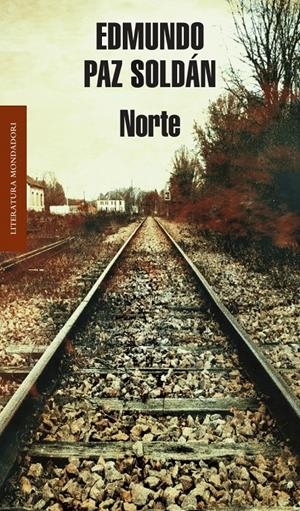 NORTE | 9788439723622 | PAZ SOLDAN, EDMUNDO | Llibreria Drac - Llibreria d'Olot | Comprar llibres en català i castellà online