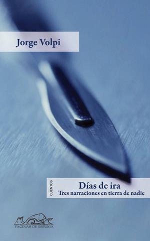 DIAS DE IRA | 9788483930595 | VOLPI, JORGE | Llibreria Drac - Librería de Olot | Comprar libros en catalán y castellano online