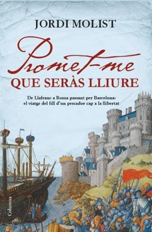 PROMET-ME QUE SERAS LLIURE | 9788466413756 | MOLIST, JORDI | Llibreria Drac - Llibreria d'Olot | Comprar llibres en català i castellà online