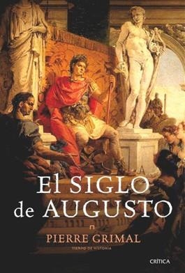 SIGLO DE AUGUSTO, EL | 9788498921915 | GRIMAL, PIERRE | Llibreria Drac - Llibreria d'Olot | Comprar llibres en català i castellà online