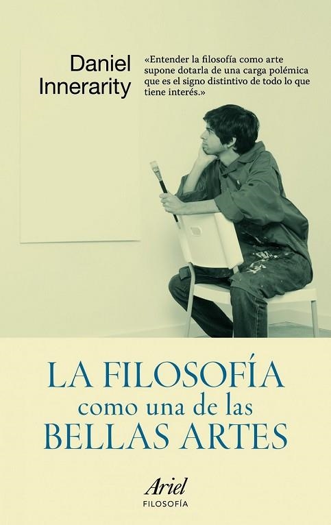 FILOSOFIA COMO UNA DE LAS BELLAS ARTES, LA | 9788434413184 | INNERARITY, DANIEL | Llibreria Drac - Llibreria d'Olot | Comprar llibres en català i castellà online