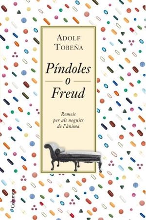 PINDOLES O FREUD | 9788466413701 | TOBEÑA, ADOLF | Llibreria Drac - Llibreria d'Olot | Comprar llibres en català i castellà online