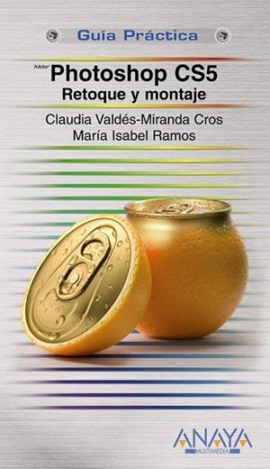 PHOTOSHOP CS5. RETOQUE Y MONTAJE | 9788441529083 | VALDES-MIRANDA, CLAUDIA; RAMOS, MARIA ISABEL | Llibreria Drac - Llibreria d'Olot | Comprar llibres en català i castellà online