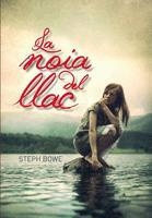 NOIA DEL LLAC, LA | 9788424635497 | BOWE, STEPH | Llibreria Drac - Llibreria d'Olot | Comprar llibres en català i castellà online