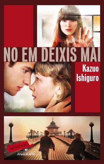 NO EM DEIXIS MAI | 9788499302683 | ISHIGURO, KAZUO | Llibreria Drac - Llibreria d'Olot | Comprar llibres en català i castellà online